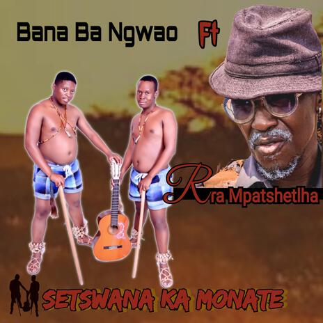 Setswana Ka Monate ft. Rra Mpatshetlha | Boomplay Music