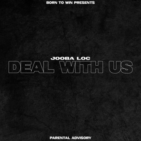 Deal With Us | Boomplay Music