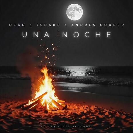 Una Noche ft. Jsnake & Andres Couper | Boomplay Music