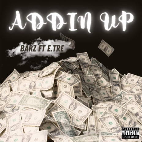 Addin Up ft. E. Tre | Boomplay Music