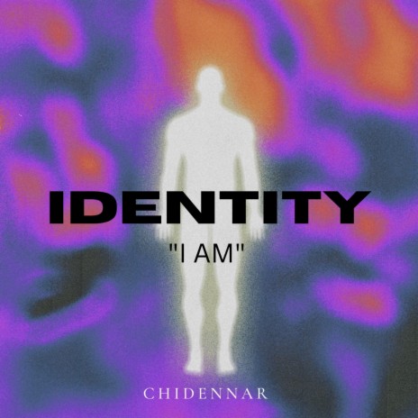 IDENTITY (I Am) | Boomplay Music