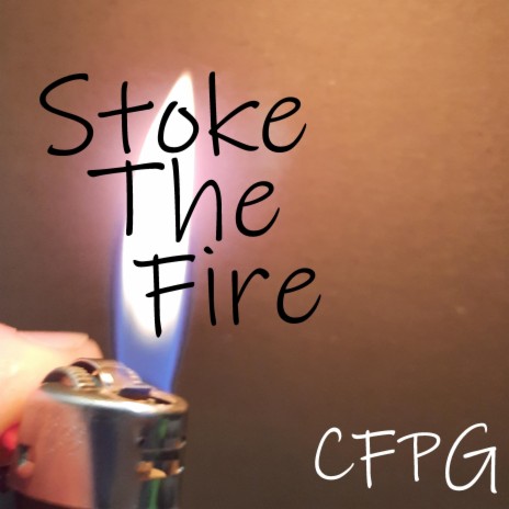 Stoke The Fire | Boomplay Music