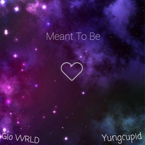 Meant To Be ft. YungCupid | Boomplay Music