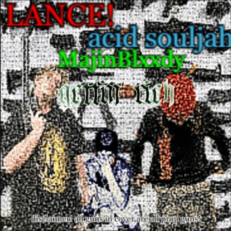 Gettin' Rich ft. Acid Souljah & MajinBlxxdy