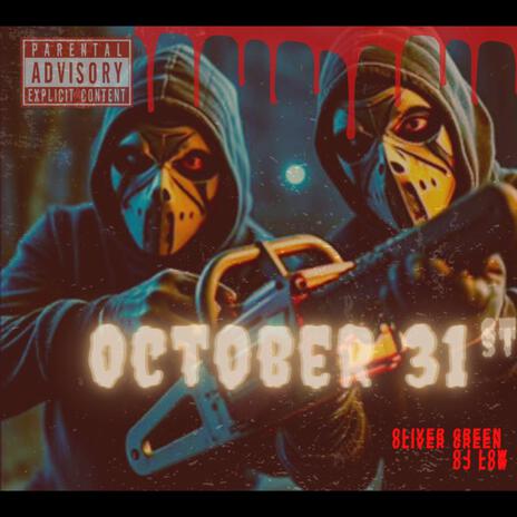 October 31st ft. Oj_Low | Boomplay Music