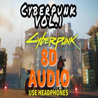 8D Audio Cyberpunk VOL 1