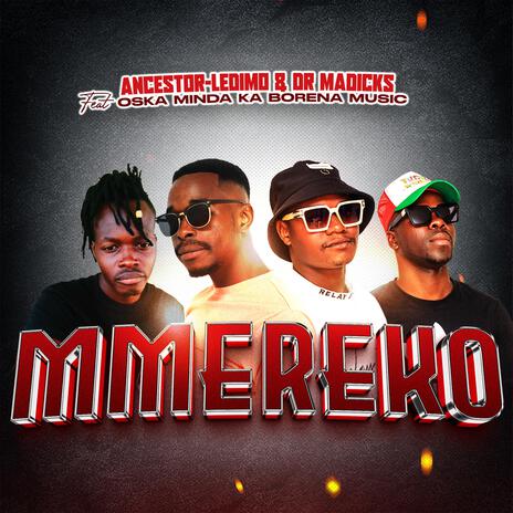 Mmereko ft. Dr Madicks, Master Kenny & Macharly | Boomplay Music