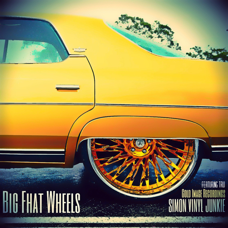 Big Fhat Wheels | Boomplay Music