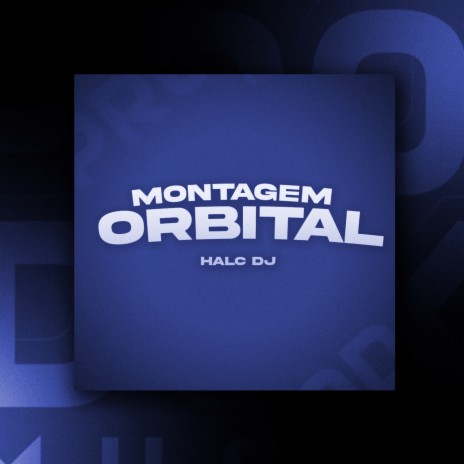 Montagem Orbital | Boomplay Music