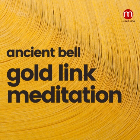 Ancient Bell Gold Link Meditation | Boomplay Music