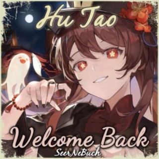 Hu Tao | Welcome Back (for Genshin Impact)