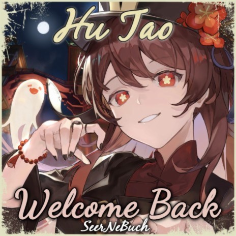 Hu Tao | Welcome Back (for Genshin Impact) | Boomplay Music