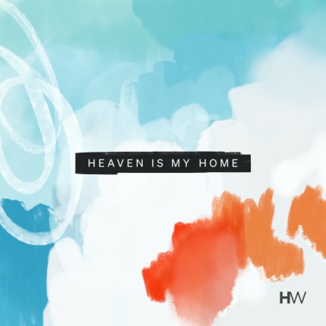 Heaven Is My Home | Boomplay Music