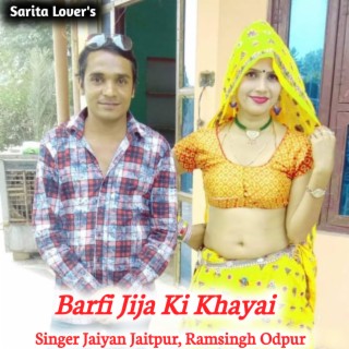 Barfi Jija Ki Khayai