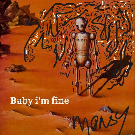 Baby I´m Fine | Boomplay Music