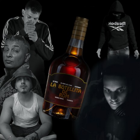 La Botellita De Rom ft. El Papa Del Flow, Deikirisy, Young Crack & Taranto | Boomplay Music