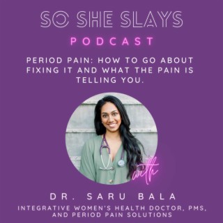 Period Pain: How To Go About Fixing It and What The Pain Is Telling You.