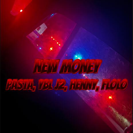 New Money ft. YBL J2, Henny & Flolo | Boomplay Music