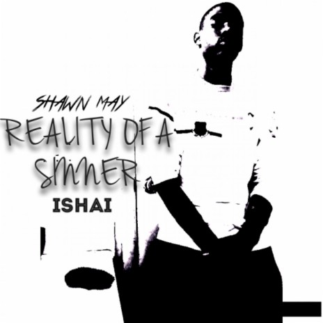 Reality Of A Sinner (feat. Ishai) | Boomplay Music