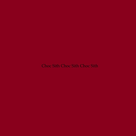 Chocsith Chsithhhhh