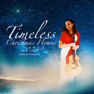 Timeless Christmas Hymns 2023