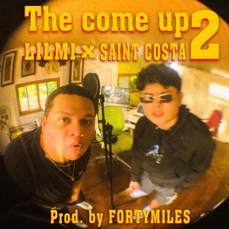 THE COME UP 2 ft. Lilmi | Boomplay Music