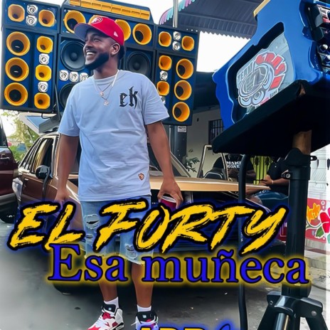 esa muñeca ft. el 40 | Boomplay Music