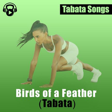 Birds of a Feather (Tabata) | Boomplay Music