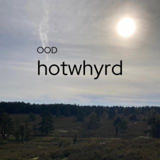 Hotwhyrd lyrics | Boomplay Music