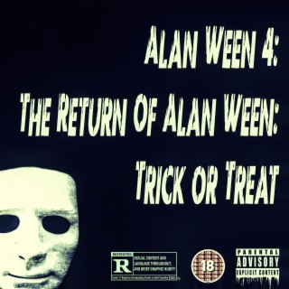 Alan Ween 4: the Return of Alan Ween: Trick or Treat