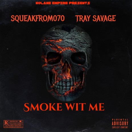 Smoke wit me ft. Tray Savage | Boomplay Music