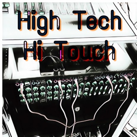 Hi Tech Hi Touch | Boomplay Music