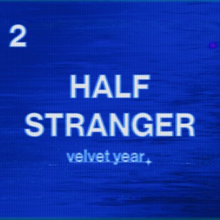 Half Stranger