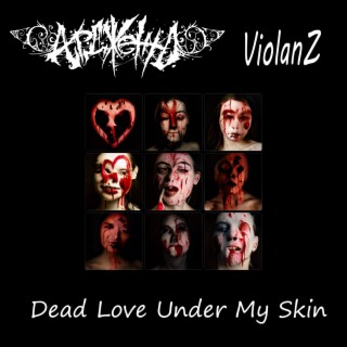 Dead Love Under My Skin