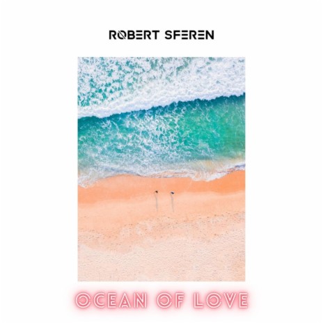 Ocean Of Love | Boomplay Music