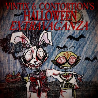 VINTIX & CONTORTION'S HALLOWEEN EXTRAVAGANZA