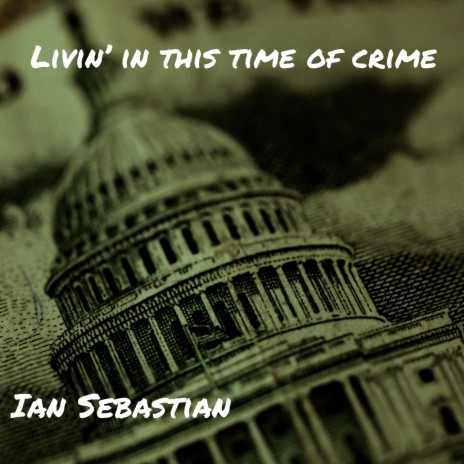 Livin' in this Time of Crime | Boomplay Music