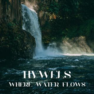 Where Water Flows