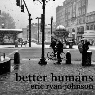 Better Humans lyrics | Boomplay Music