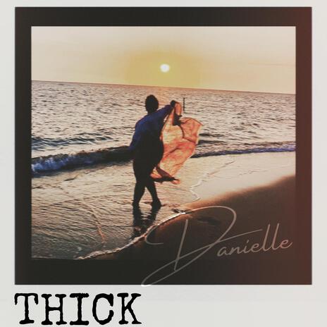 THICK | Boomplay Music