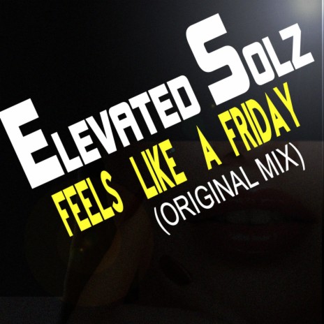 Feels Like A Friday (original mix)