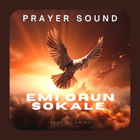 Emi Orun Sokale (Prayer Sound) ft. Joebee | Boomplay Music