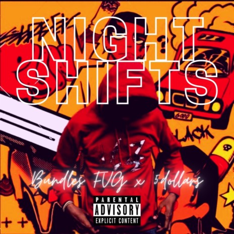 Nights Shifts ft. Bundles FVG | Boomplay Music