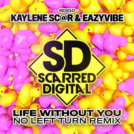 Life Without You (No Left Turn Remix) ft. Eazyvibe