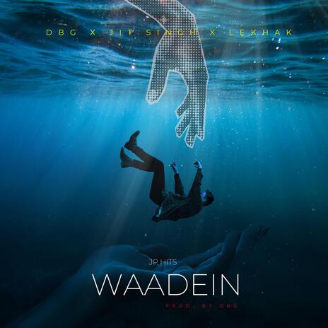 Waadein ft. DBG, jit singh & Lekhak | Boomplay Music