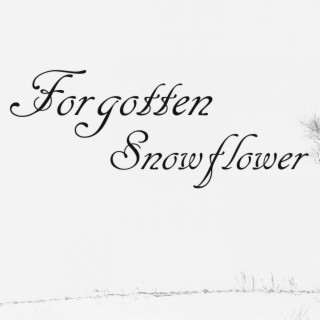 Forgotten Snowflower