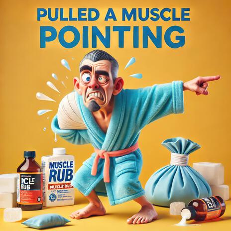 Pulled a Muscle Pointing | Boomplay Music