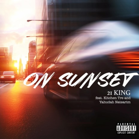 On Sunset ft. Kitchen Tre & Yahudah Natsarim