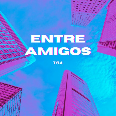 Entre Amigos | Boomplay Music