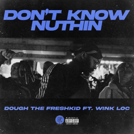 Don't Know Nuthin ft. Wink Loc | Boomplay Music